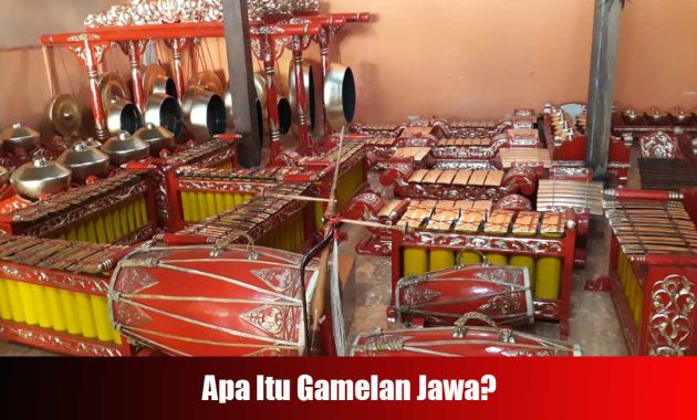 Apa Itu Gamelan Jawa?