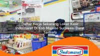 daftar kerja sekarang loker kasir indomaret di kab majene sulawesi barat terbaru 1762965760