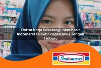 daftar kerja sekarang loker kasir indomaret di kab sragen jawa tengah terbaru 1762988301