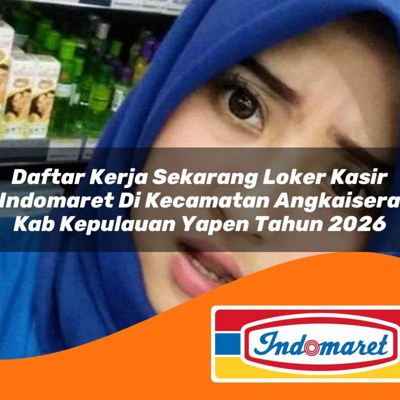 daftar-kerja-sekarang-loker-kasir-indomaret-di-kecamatan-angkaisera-kab-kepulauan-yapen-tahun-2026-1763383051.jpg daftar kerja sekarang loker kasir indomaret di kecamatan angkaisera kab kepulauan yapen tahun 2026 1763383051