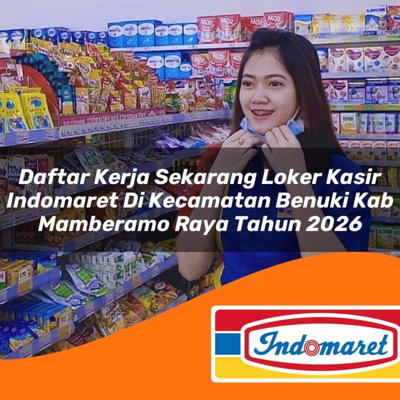 daftar kerja sekarang loker kasir indomaret di kecamatan benuki kab mamberamo raya tahun 2026 1763184738