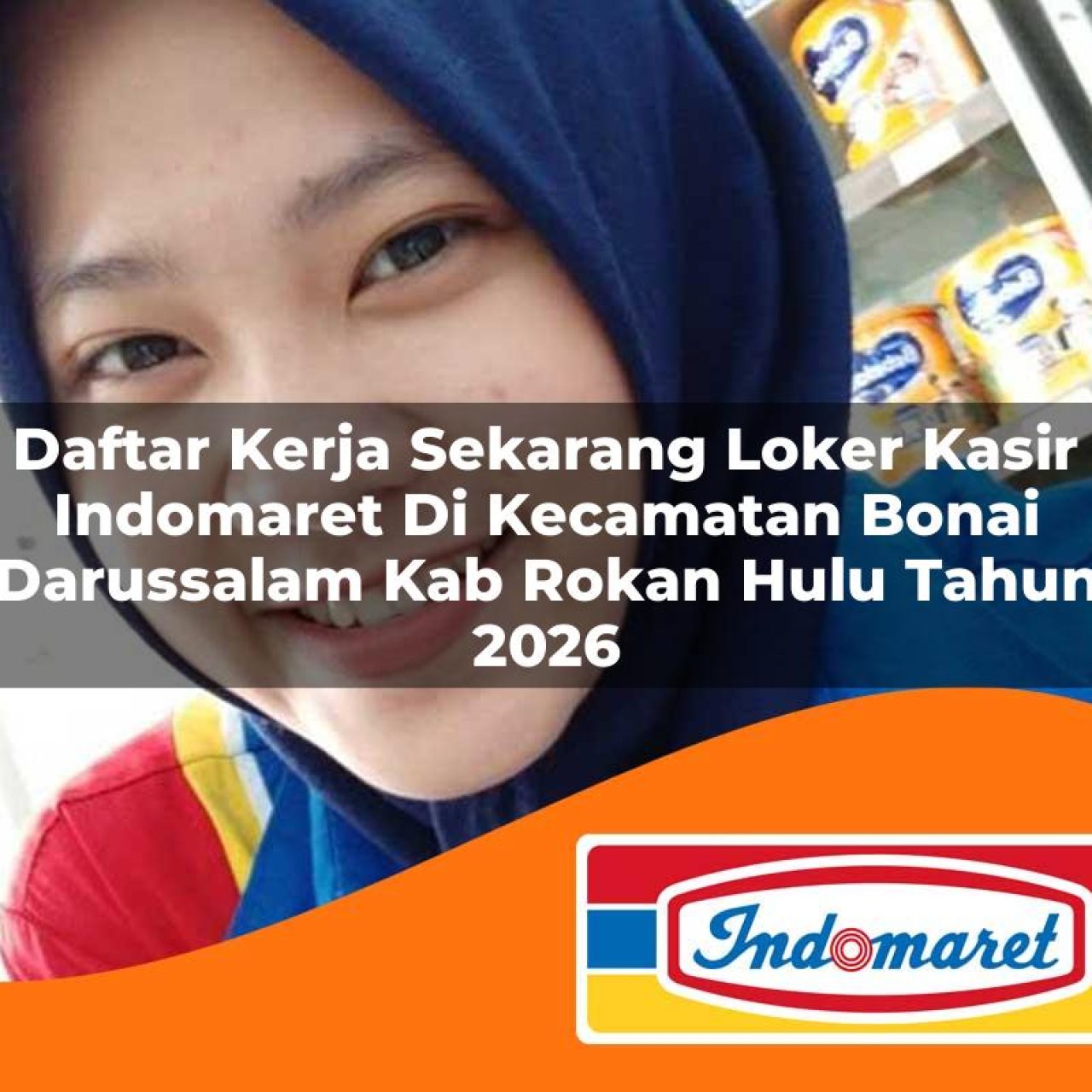 daftar-kerja-sekarang-loker-kasir-indomaret-di-kecamatan-bonai-darussalam-kab-rokan-hulu-tahun-2026-1763403568.jpg daftar kerja sekarang loker kasir indomaret di kecamatan bonai darussalam kab rokan hulu tahun 2026 1763403568