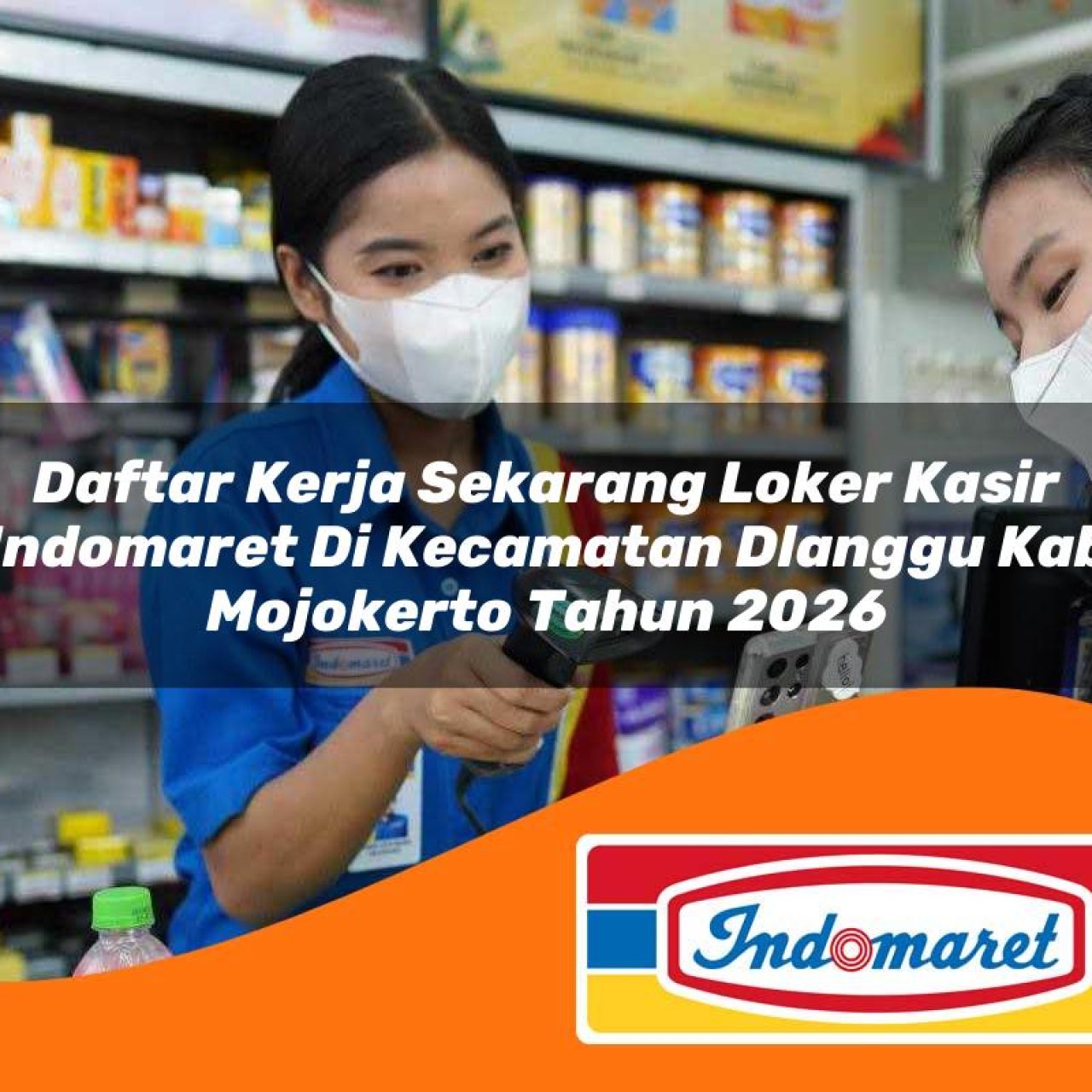 daftar-kerja-sekarang-loker-kasir-indomaret-di-kecamatan-dlanggu-kab-mojokerto-tahun-2026-1763244444.jpg daftar kerja sekarang loker kasir indomaret di kecamatan dlanggu kab mojokerto tahun 2026 1763244444
