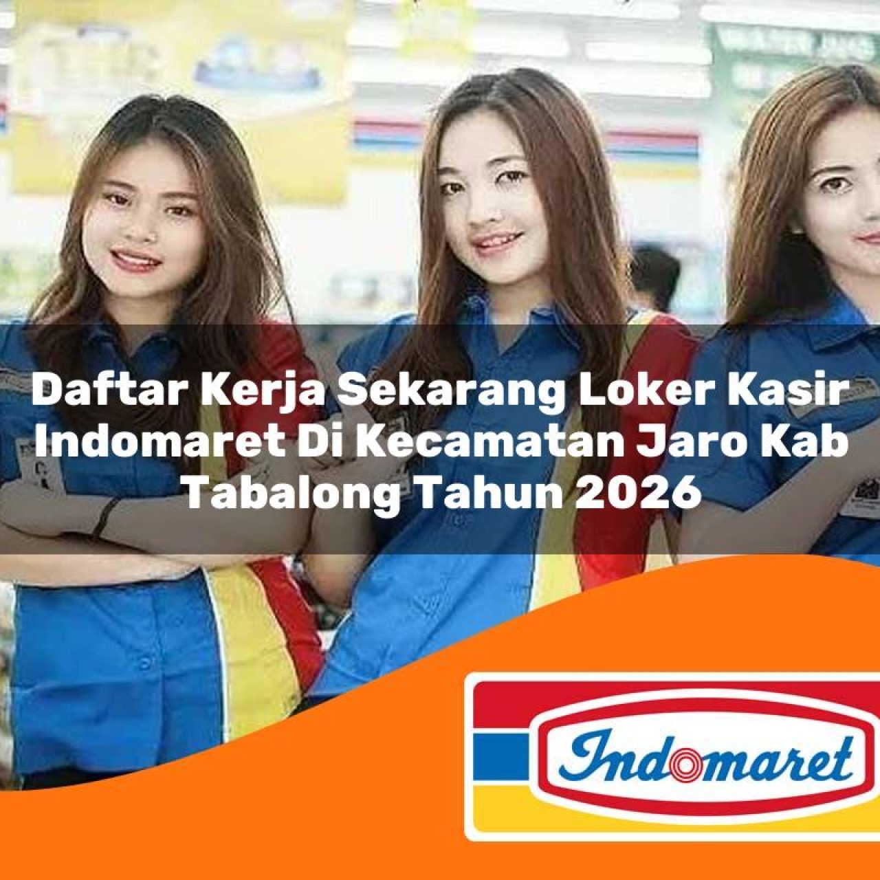 daftar-kerja-sekarang-loker-kasir-indomaret-di-kecamatan-jaro-kab-tabalong-tahun-2026-1763406516.jpg daftar kerja sekarang loker kasir indomaret di kecamatan jaro kab tabalong tahun 2026 1763406516