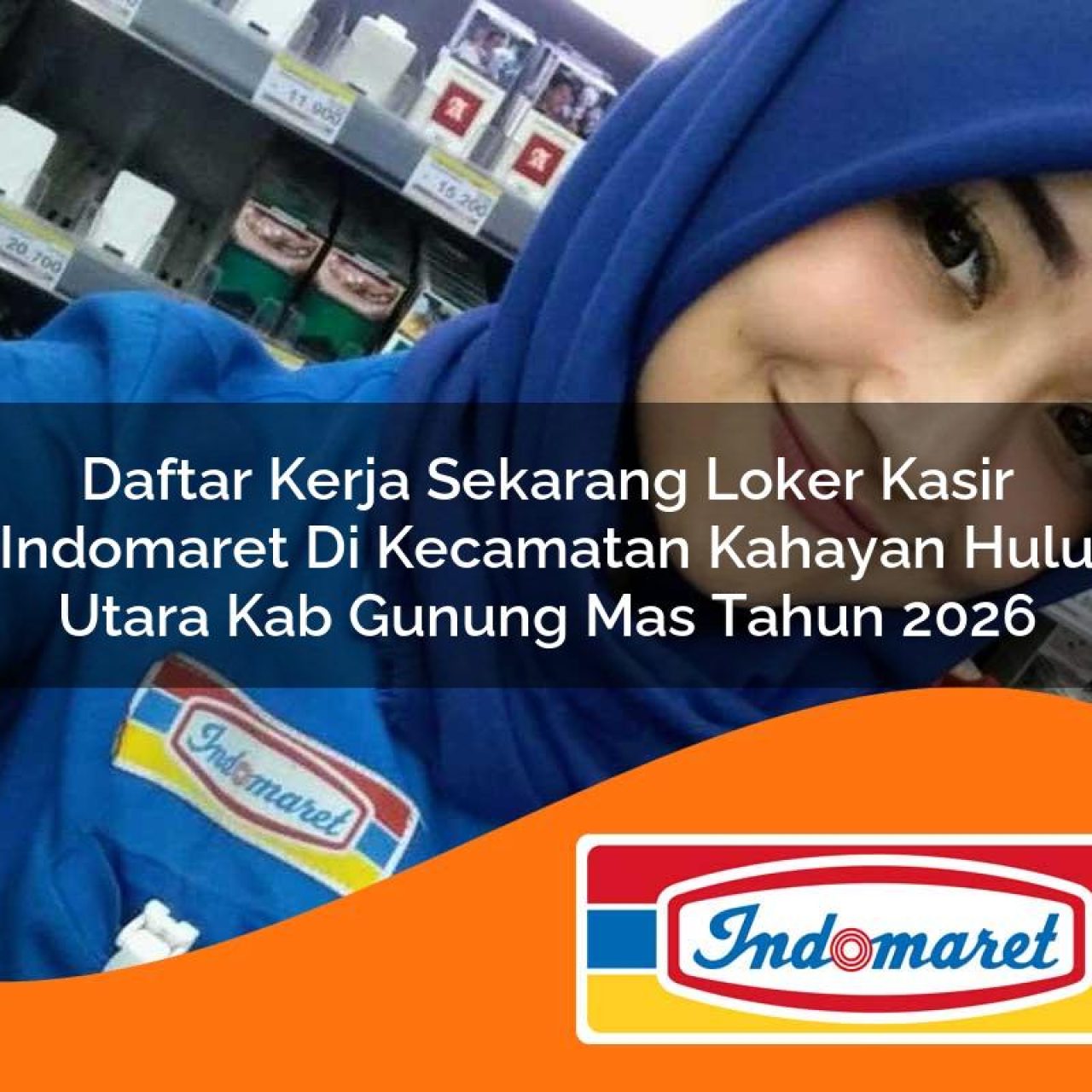 daftar kerja sekarang loker kasir indomaret di kecamatan kahayan hulu utara kab gunung mas tahun 2026 1763414194