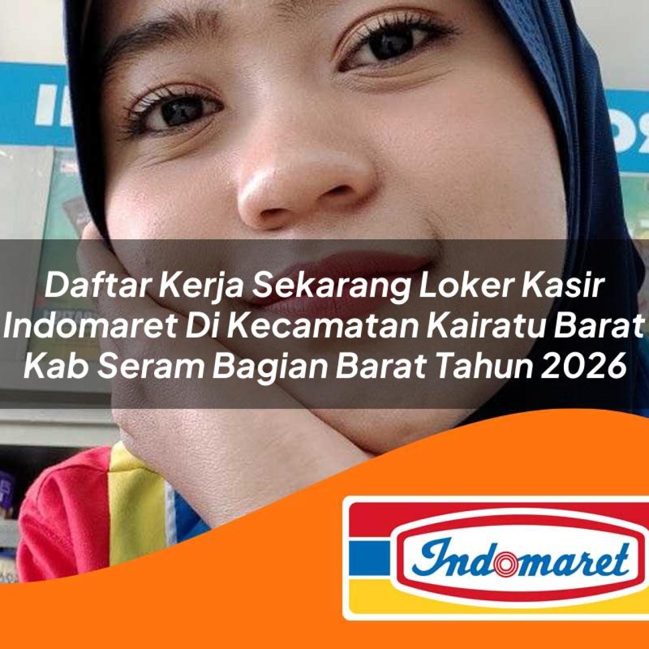 daftar kerja sekarang loker kasir indomaret di kecamatan kairatu barat kab seram bagian barat tahun 2026 1763331032