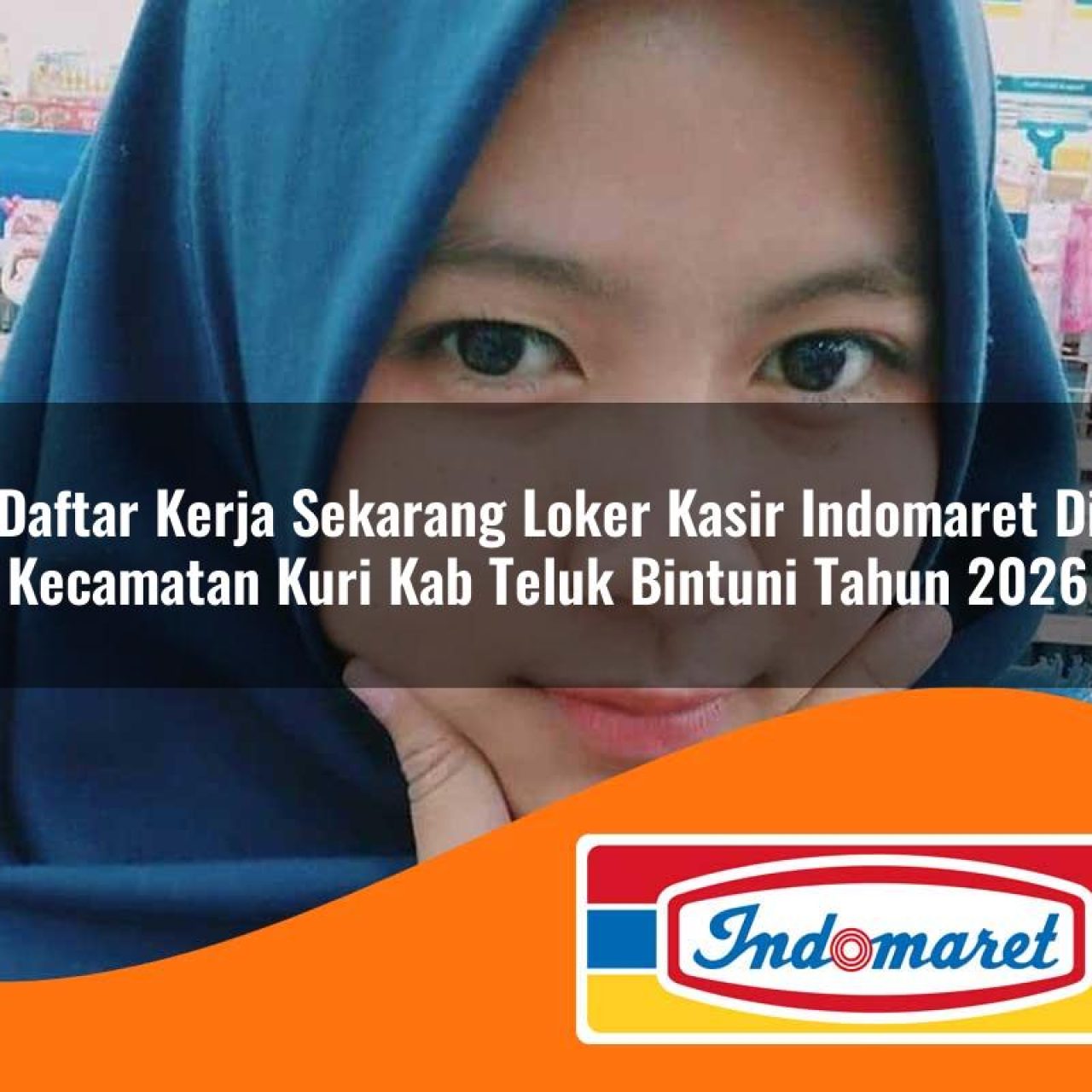 daftar-kerja-sekarang-loker-kasir-indomaret-di-kecamatan-kuri-kab-teluk-bintuni-tahun-2026-1763431163.jpg daftar kerja sekarang loker kasir indomaret di kecamatan kuri kab teluk bintuni tahun 2026 1763431163