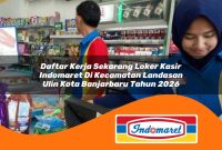 daftar kerja sekarang loker kasir indomaret di kecamatan landasan ulin kota banjarbaru tahun 2026 1763064786