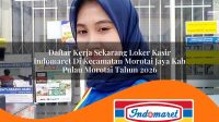 daftar kerja sekarang loker kasir indomaret di kecamatan morotai jaya kab pulau morotai tahun 2026 1763372189