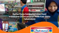 daftar kerja sekarang loker kasir indomaret di kecamatan nelle kab sikka tahun 2026 1763366850