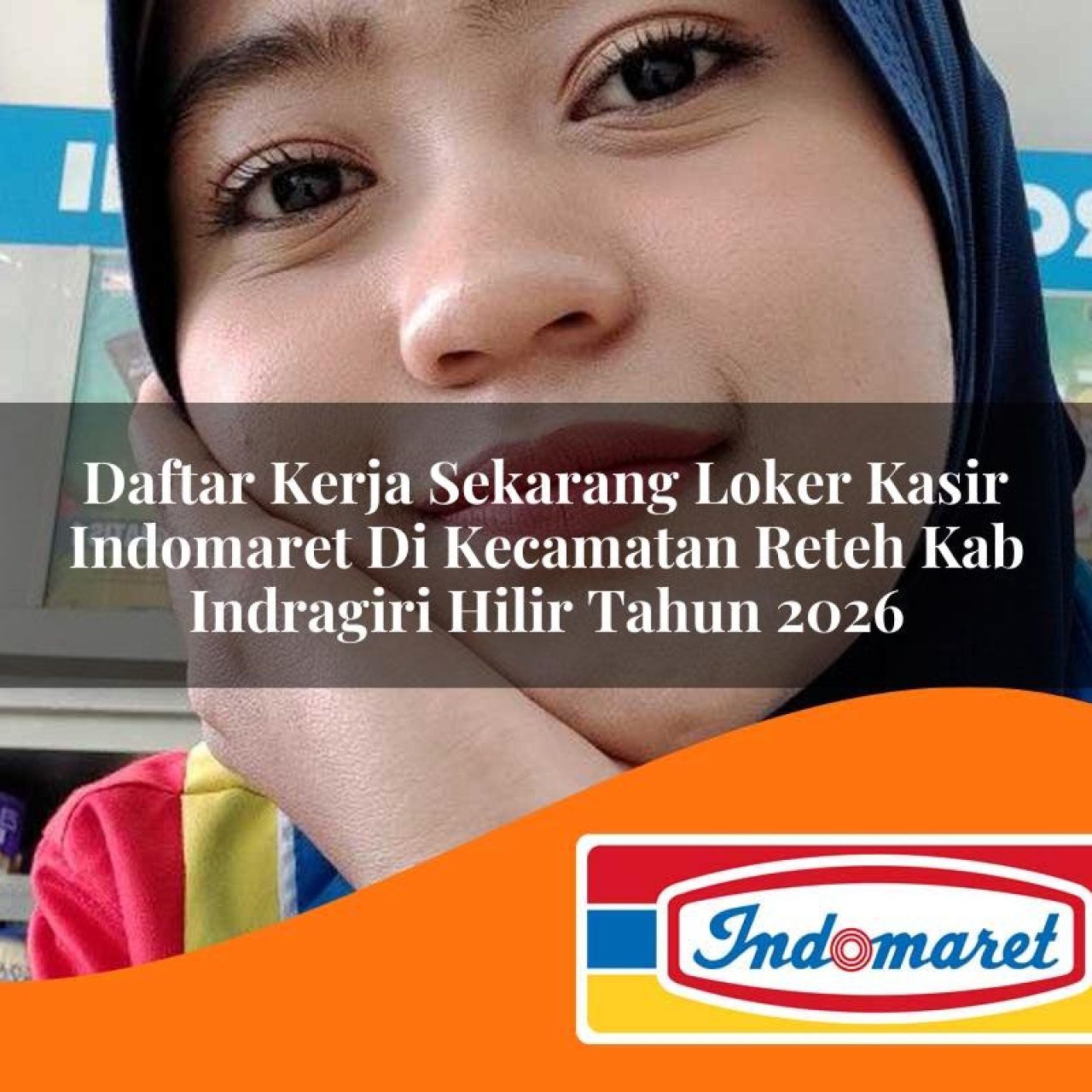 daftar kerja sekarang loker kasir indomaret di kecamatan reteh kab indragiri hilir tahun 2026 1763154149