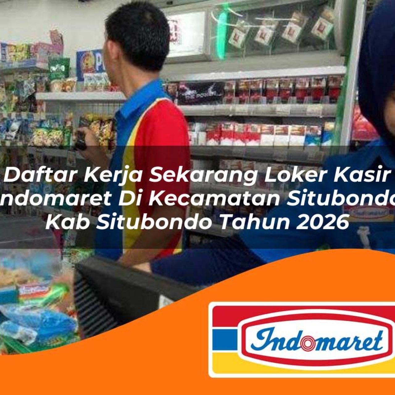 daftar kerja sekarang loker kasir indomaret di kecamatan situbondo kab situbondo tahun 2026 1763215948