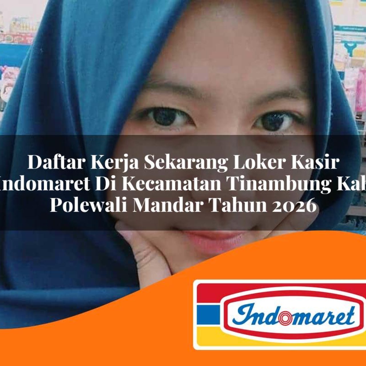 daftar-kerja-sekarang-loker-kasir-indomaret-di-kecamatan-tinambung-kab-polewali-mandar-tahun-2026-1763396863.jpg daftar kerja sekarang loker kasir indomaret di kecamatan tinambung kab polewali mandar tahun 2026 1763396863