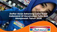 daftar kerja sekarang loker kasir indomaret di kecamatan toho kab mempawah tahun 2026 1763380656