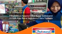 dibutuhkan segera loker kasir indomaret di kab nias barat sumatera utara terbaru 1762972060