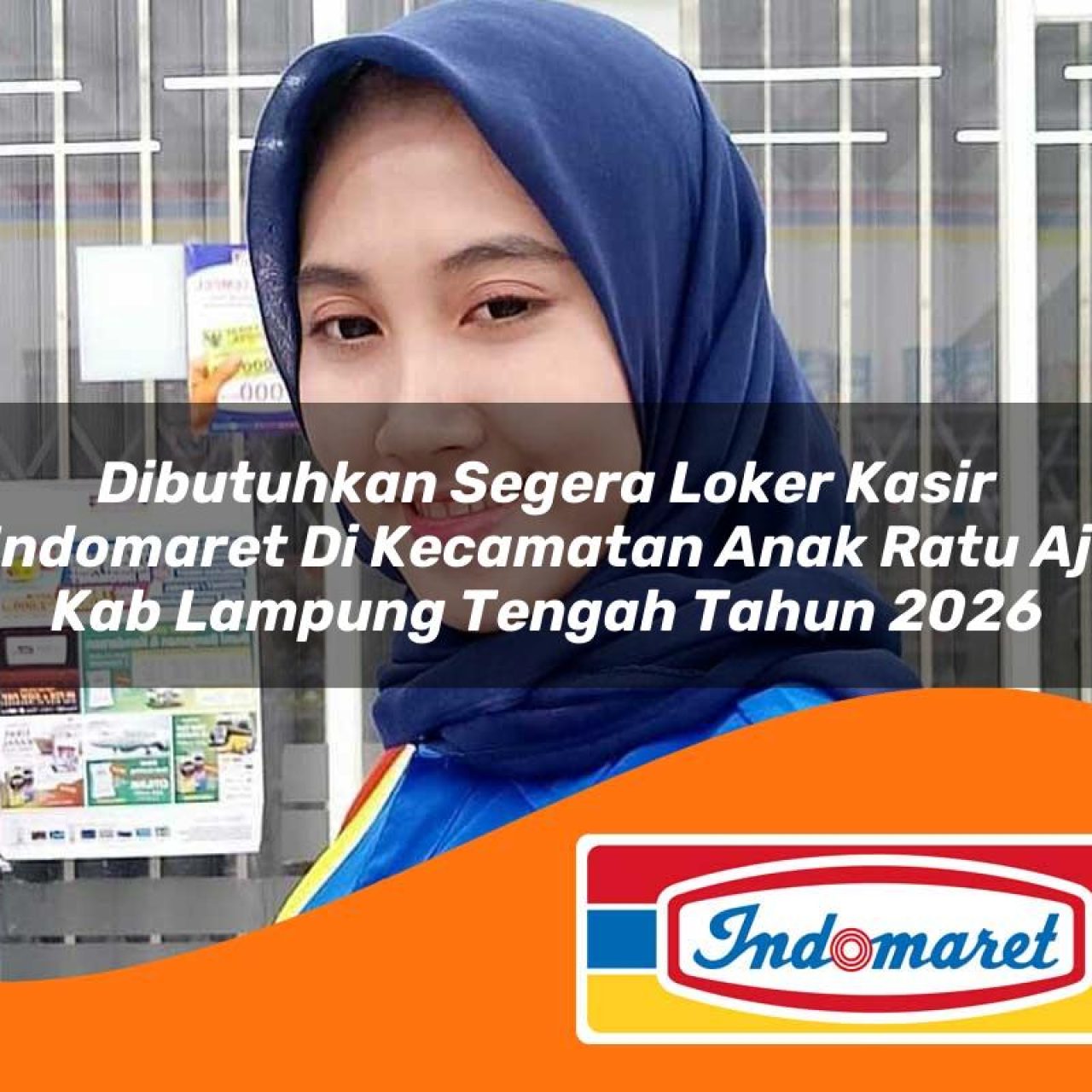 dibutuhkan segera loker kasir indomaret di kecamatan anak ratu aji kab lampung tengah tahun 2026 1763413708