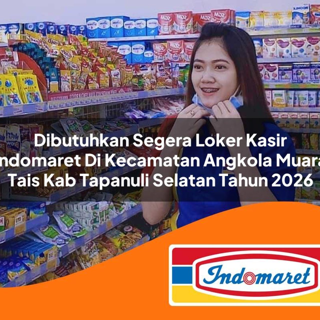 dibutuhkan segera loker kasir indomaret di kecamatan angkola muara tais kab tapanuli selatan tahun 2026 1763372848