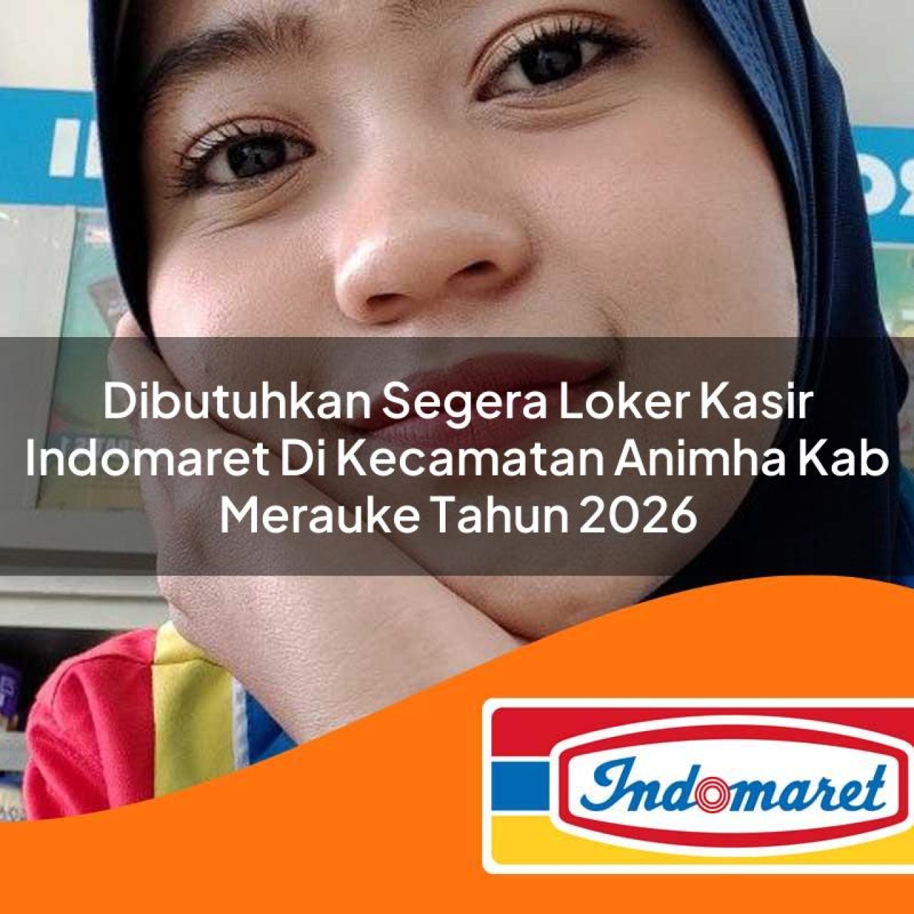 dibutuhkan segera loker kasir indomaret di kecamatan animha kab merauke tahun 2026 1763204002