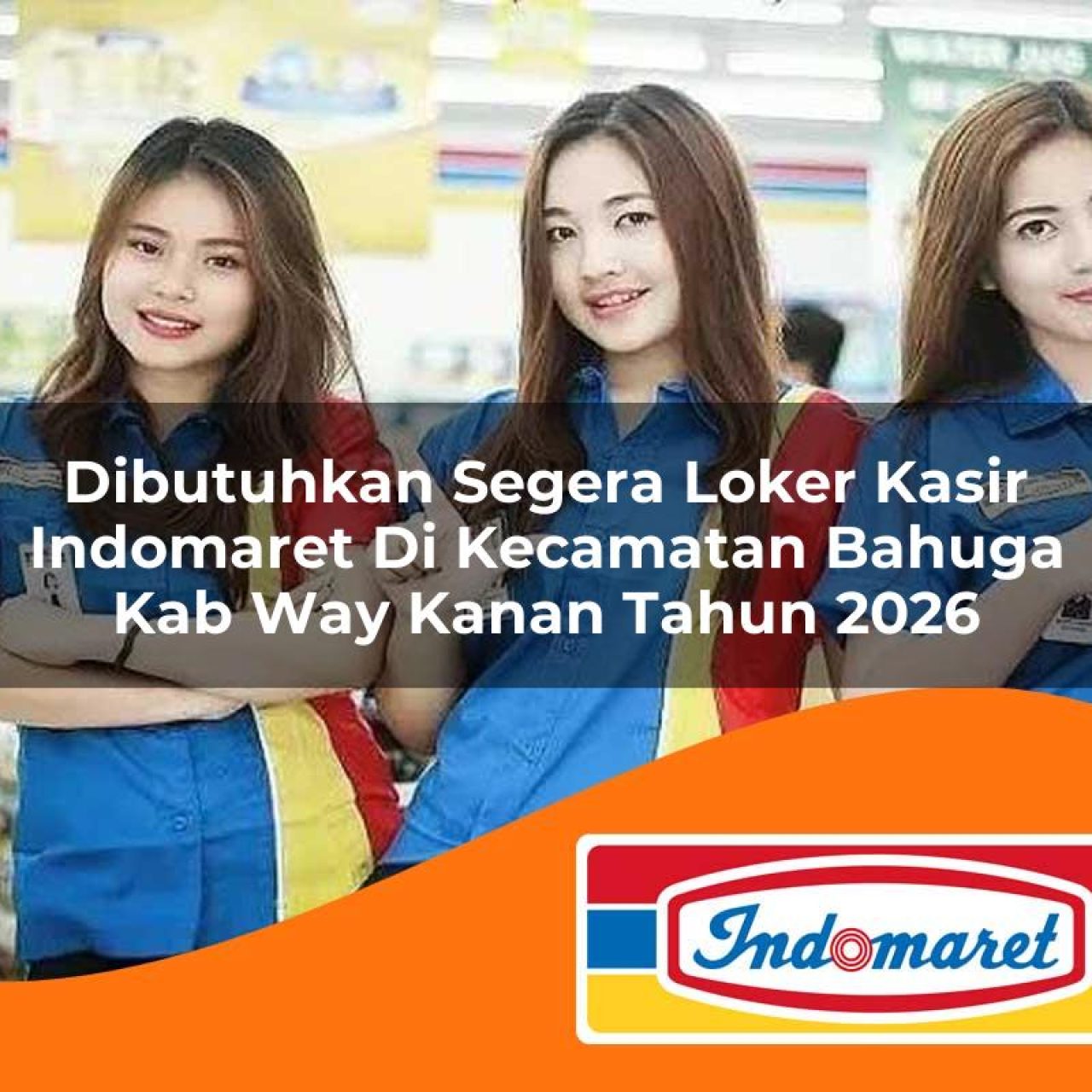 dibutuhkan segera loker kasir indomaret di kecamatan bahuga kab way kanan tahun 2026 1763394692