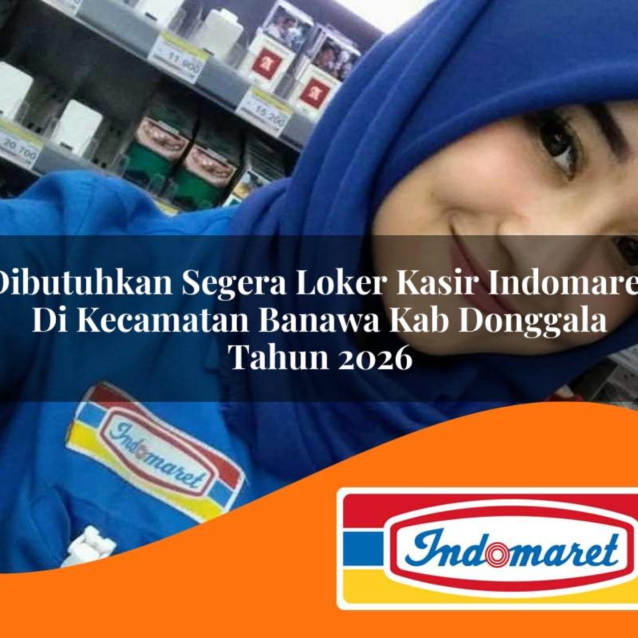 dibutuhkan segera loker kasir indomaret di kecamatan banawa kab donggala tahun 2026 1763098881