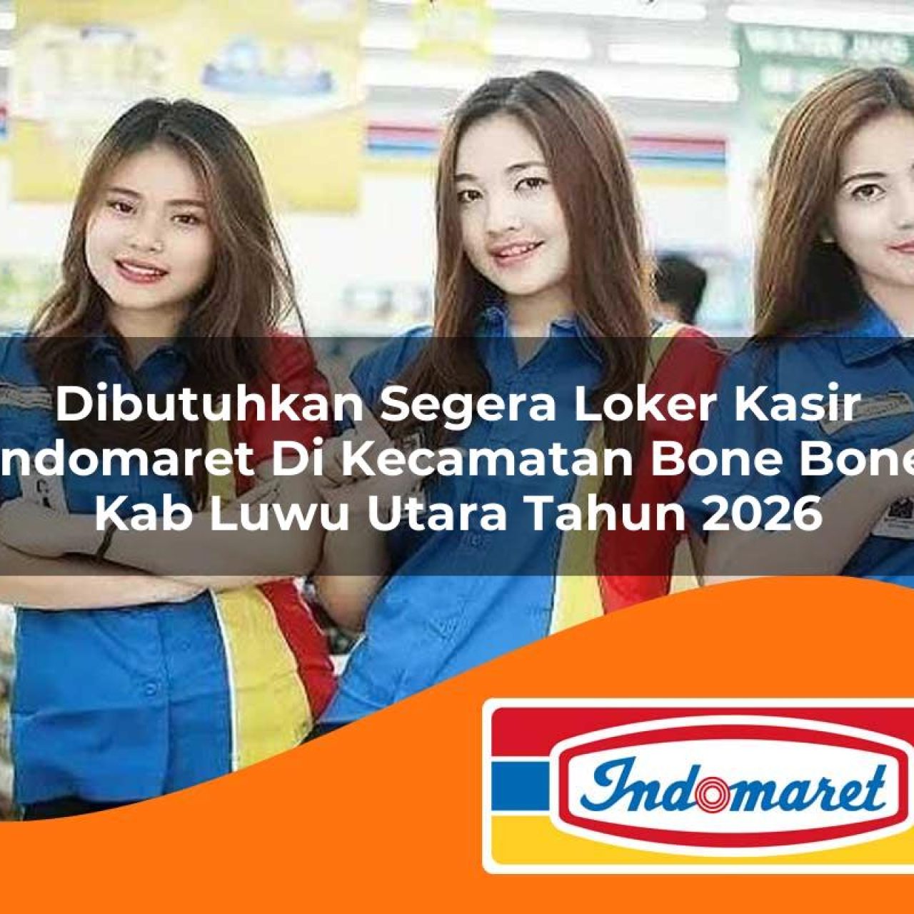 dibutuhkan segera loker kasir indomaret di kecamatan bone bone kab luwu utara tahun 2026 1763082987