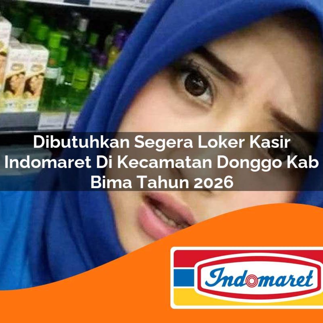dibutuhkan segera loker kasir indomaret di kecamatan donggo kab bima tahun 2026 1763169940