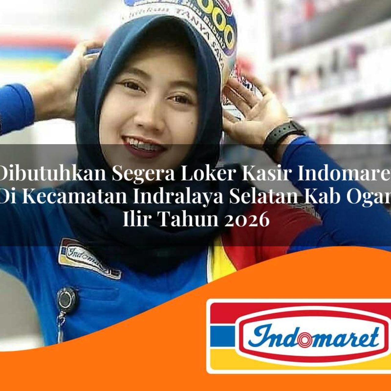 dibutuhkan-segera-loker-kasir-indomaret-di-kecamatan-indralaya-selatan-kab-ogan-ilir-tahun-2026-1763380404.jpg dibutuhkan segera loker kasir indomaret di kecamatan indralaya selatan kab ogan ilir tahun 2026 1763380404