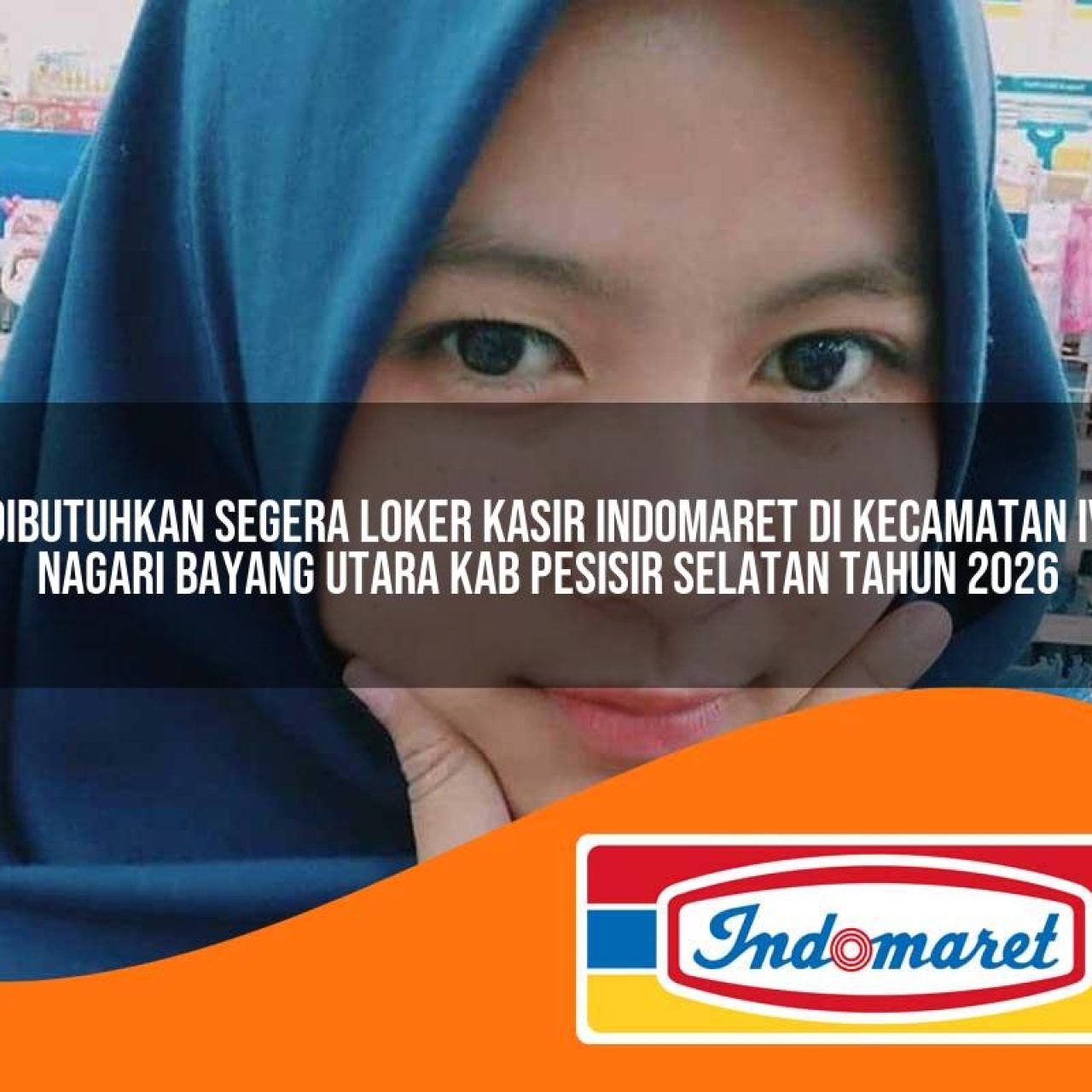 dibutuhkan segera loker kasir indomaret di kecamatan iv nagari bayang utara kab pesisir selatan tahun 2026 1763252073
