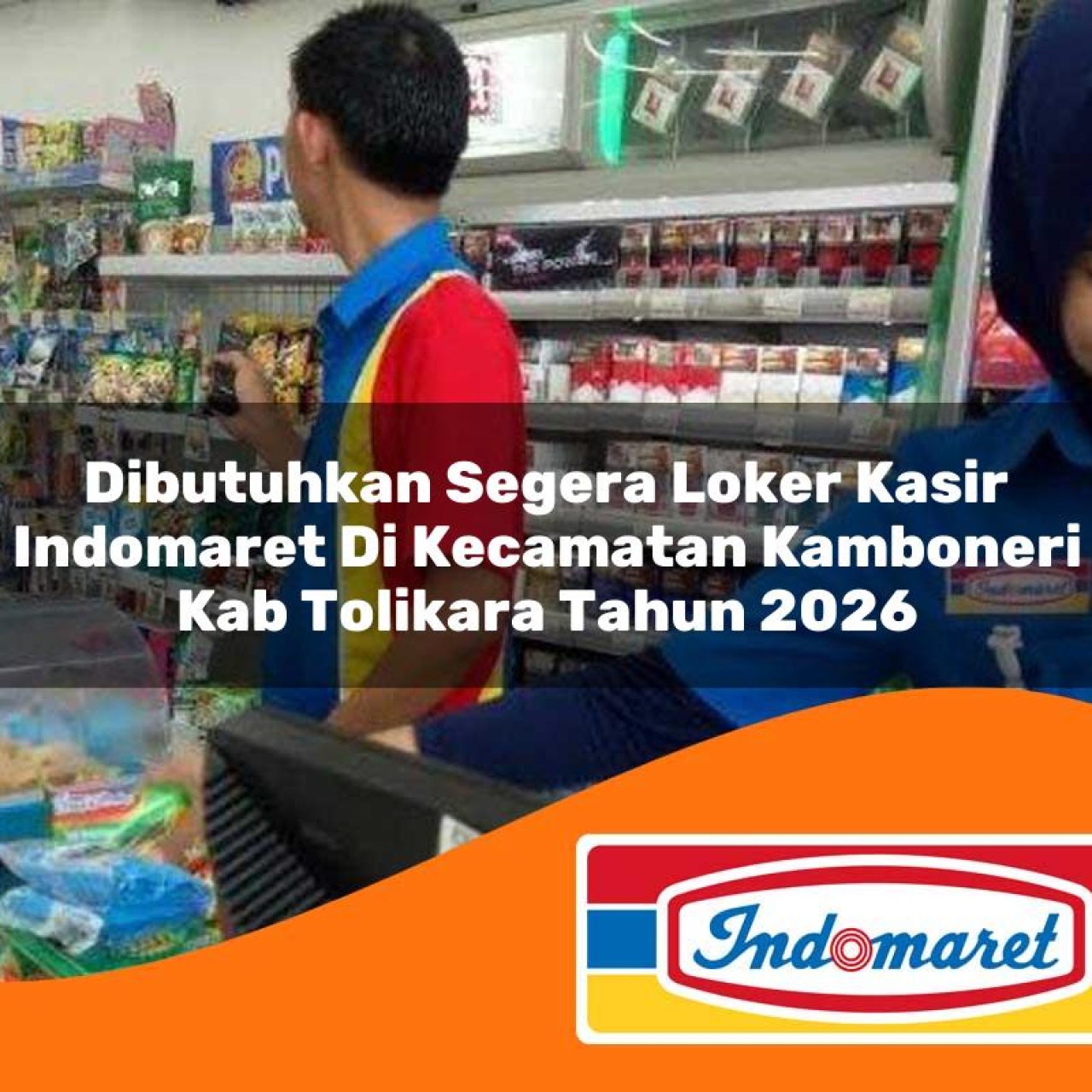 dibutuhkan segera loker kasir indomaret di kecamatan kamboneri kab tolikara tahun 2026 1763141445