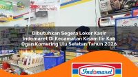 dibutuhkan segera loker kasir indomaret di kecamatan kisam ilir kab ogan komering ulu selatan tahun 2026 1763196518