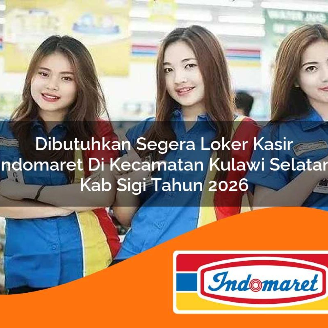 dibutuhkan segera loker kasir indomaret di kecamatan kulawi selatan kab sigi tahun 2026 1763196749