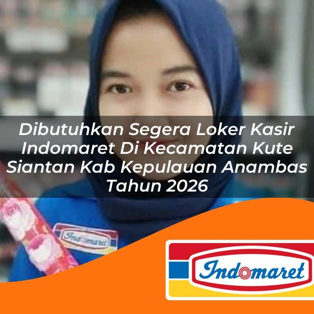 dibutuhkan segera loker kasir indomaret di kecamatan kute siantan kab kepulauan anambas tahun 2026 1763402680