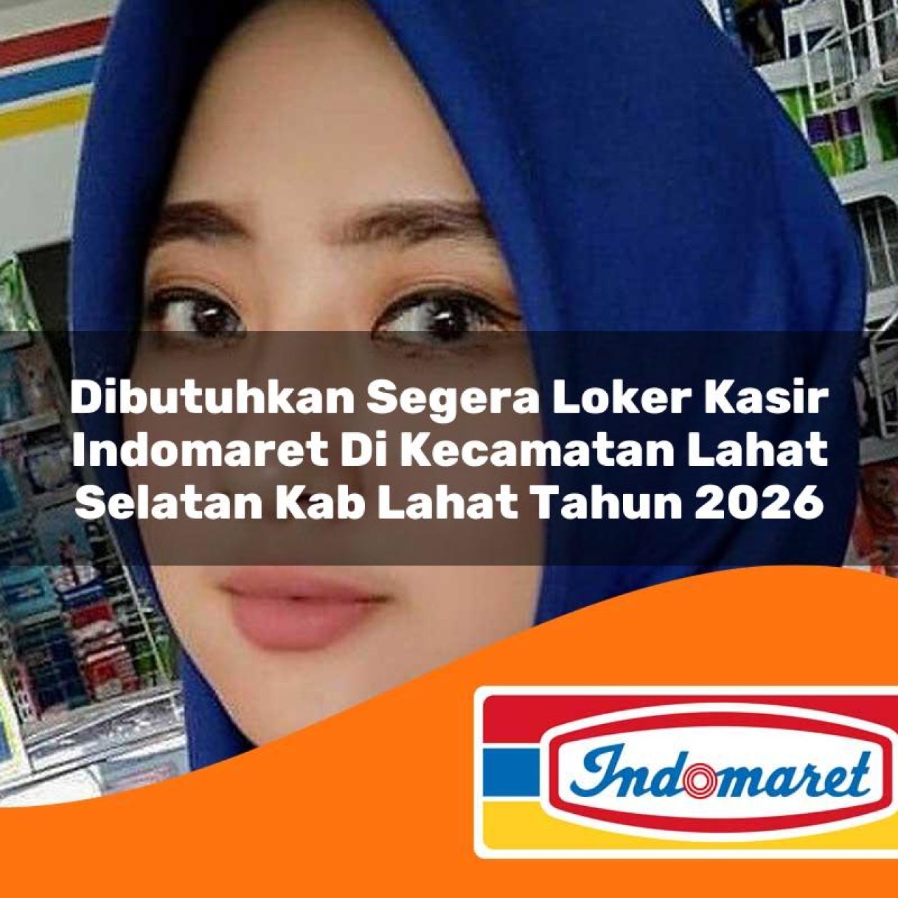 dibutuhkan-segera-loker-kasir-indomaret-di-kecamatan-lahat-selatan-kab-lahat-tahun-2026-1763409635.jpg dibutuhkan segera loker kasir indomaret di kecamatan lahat selatan kab lahat tahun 2026 1763409635