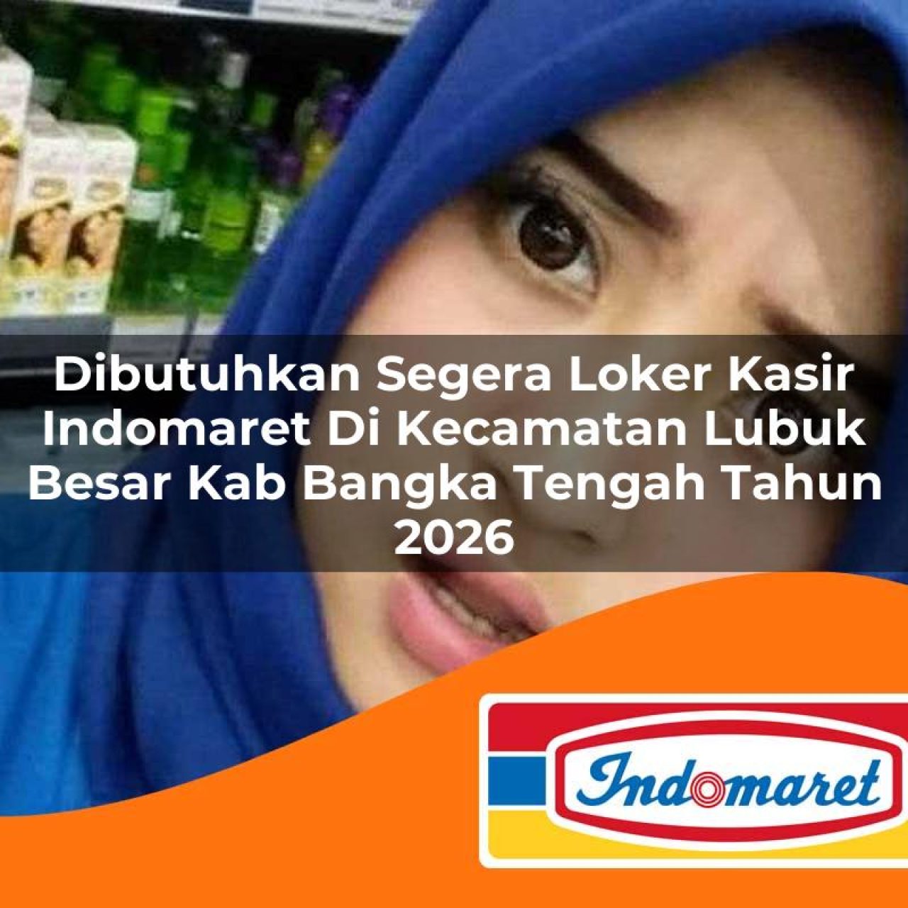 dibutuhkan segera loker kasir indomaret di kecamatan lubuk besar kab bangka tengah tahun 2026 1763215352