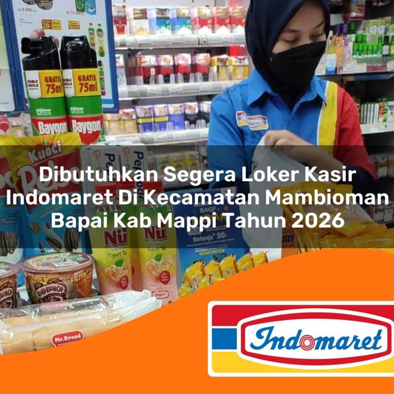 dibutuhkan-segera-loker-kasir-indomaret-di-kecamatan-mambioman-bapai-kab-mappi-tahun-2026-1763411776.jpg dibutuhkan segera loker kasir indomaret di kecamatan mambioman bapai kab mappi tahun 2026 1763411776