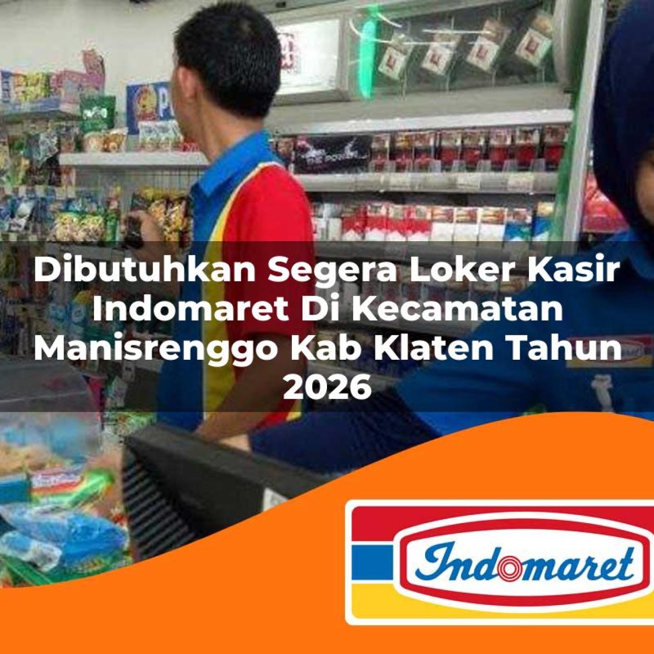 dibutuhkan-segera-loker-kasir-indomaret-di-kecamatan-manisrenggo-kab-klaten-tahun-2026-1763389041.jpg dibutuhkan segera loker kasir indomaret di kecamatan manisrenggo kab klaten tahun 2026 1763389041