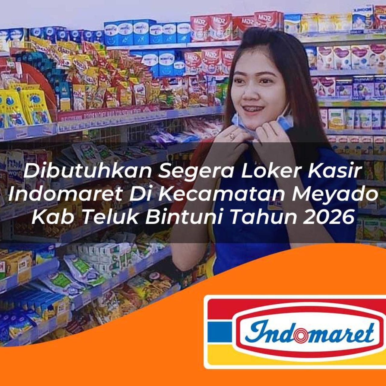 dibutuhkan segera loker kasir indomaret di kecamatan meyado kab teluk bintuni tahun 2026 1763265201