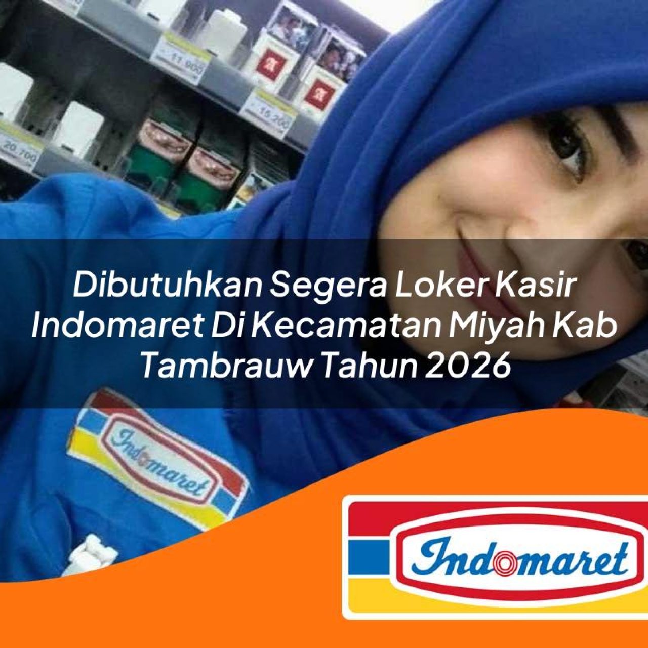 dibutuhkan segera loker kasir indomaret di kecamatan miyah kab tambrauw tahun 2026 1763192179