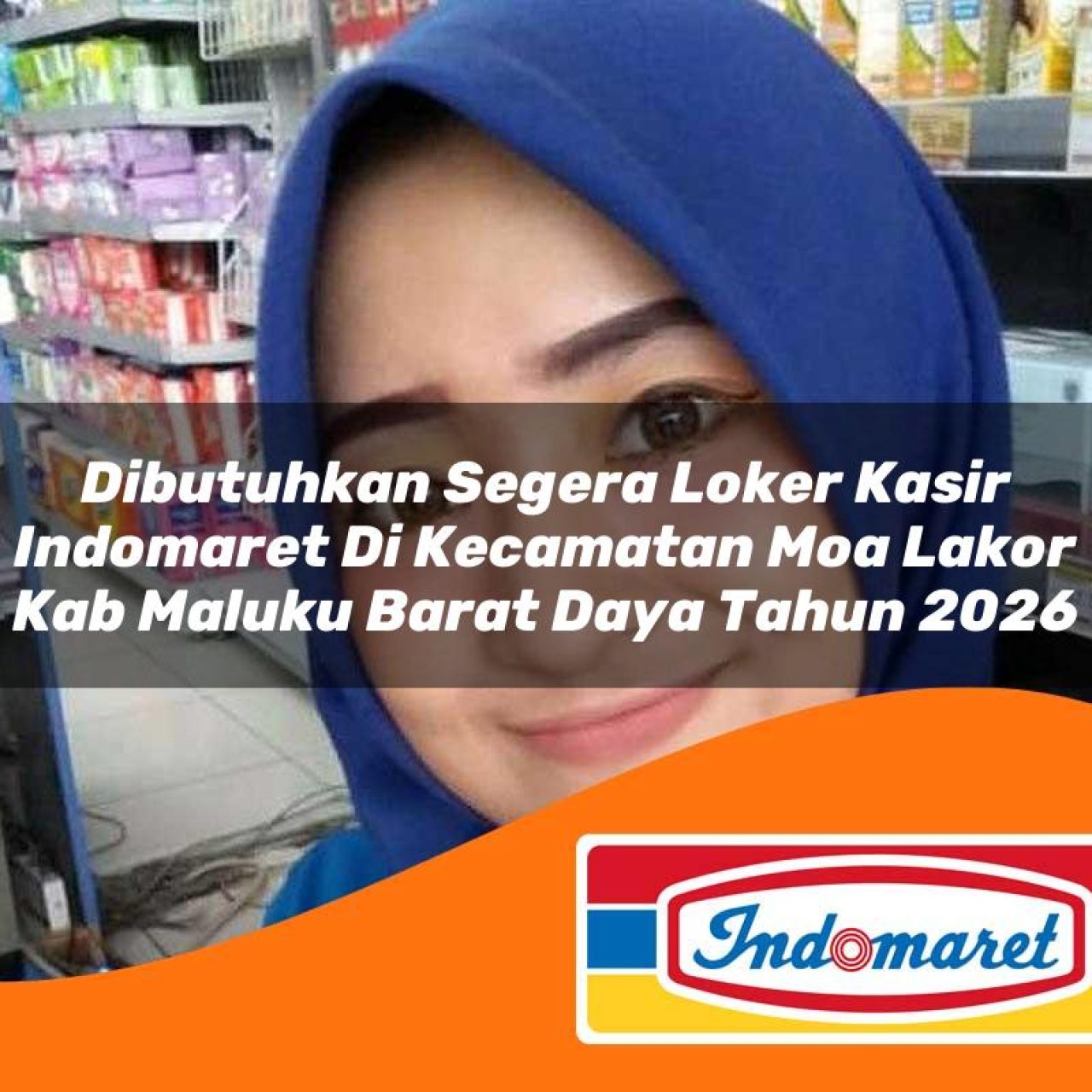 dibutuhkan segera loker kasir indomaret di kecamatan moa lakor kab maluku barat daya tahun 2026 1763166023