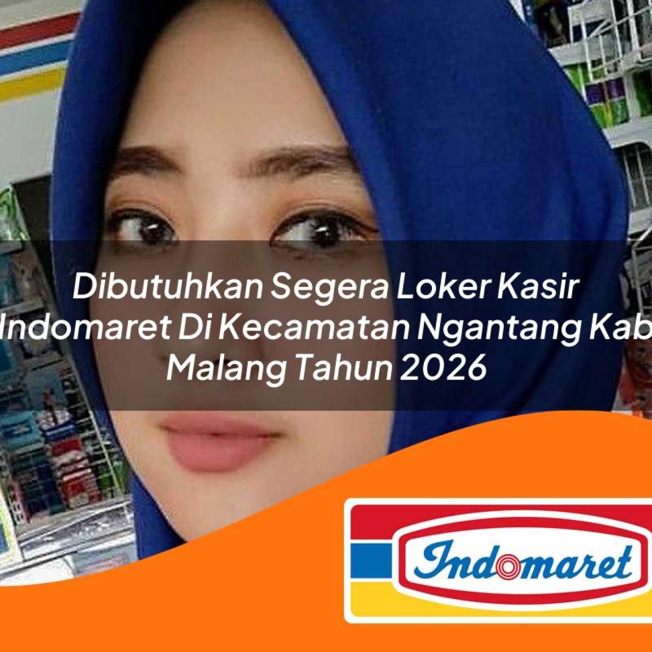 dibutuhkan segera loker kasir indomaret di kecamatan ngantang kab malang tahun 2026 1763240075