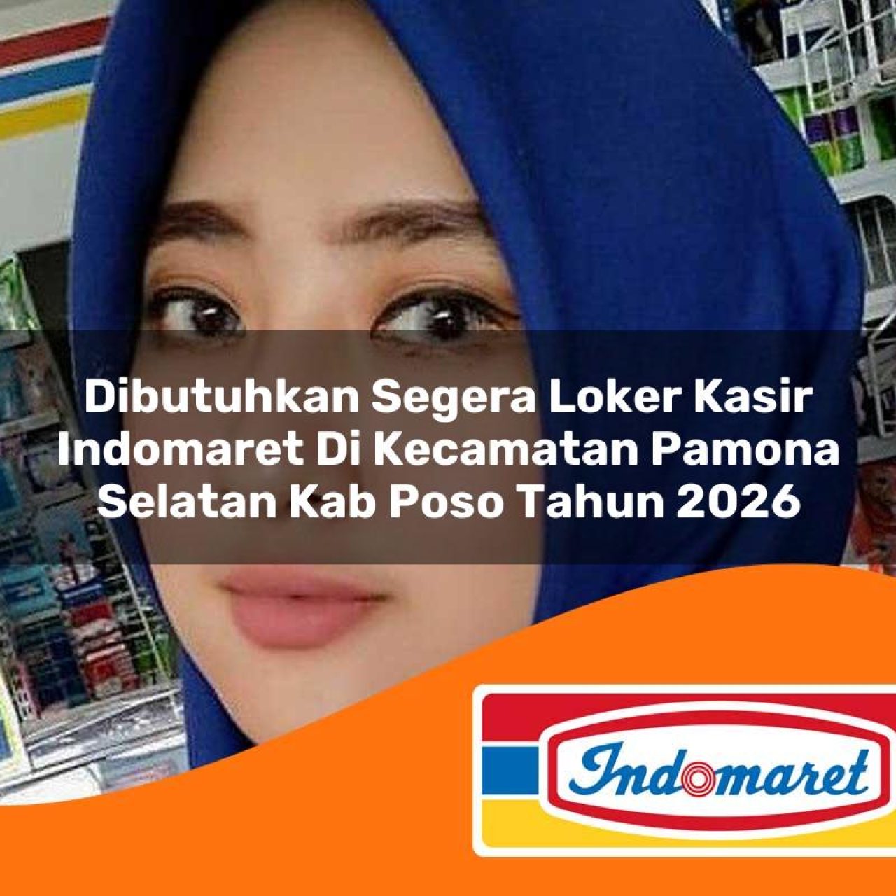 dibutuhkan segera loker kasir indomaret di kecamatan pamona selatan kab poso tahun 2026 1763238938