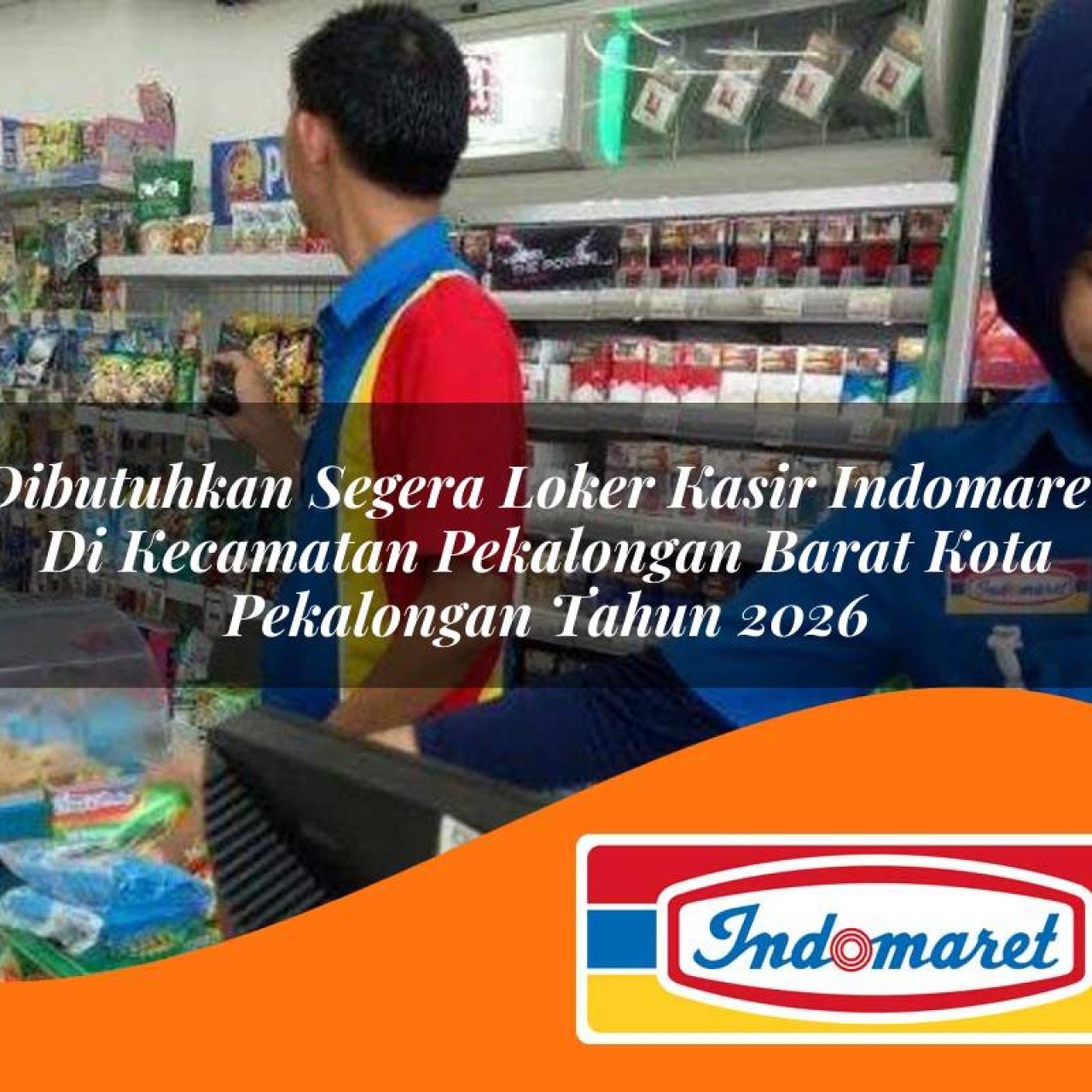dibutuhkan segera loker kasir indomaret di kecamatan pekalongan barat kota pekalongan tahun 2026 1763225247