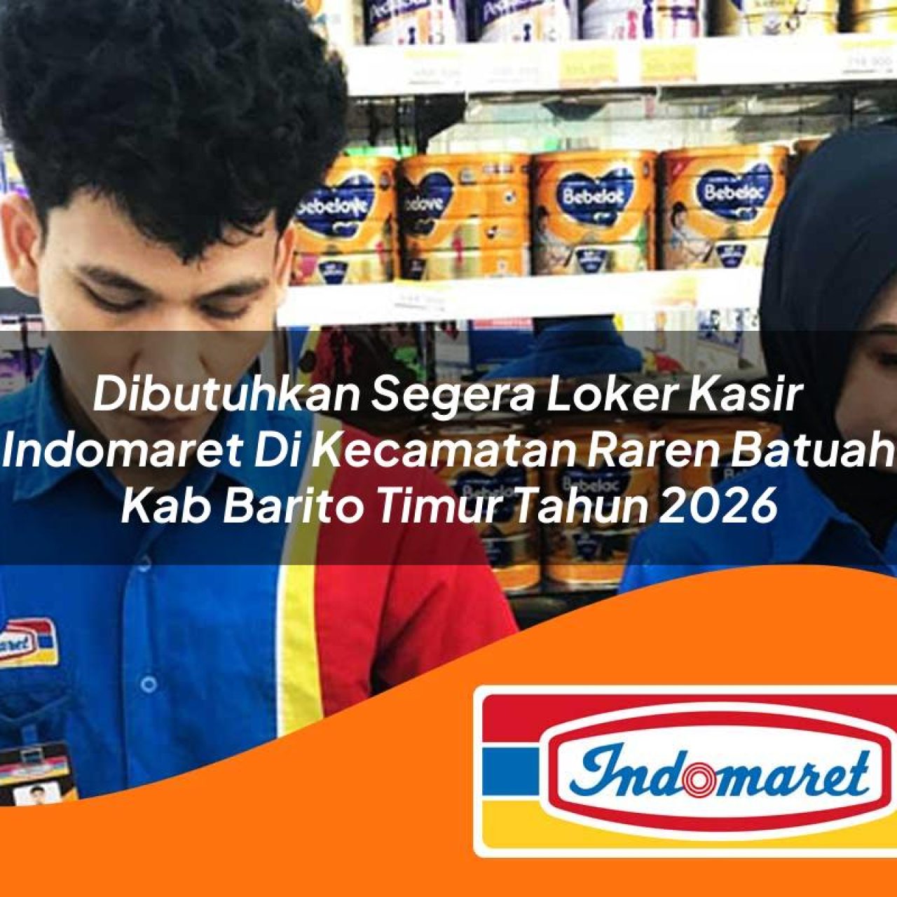 dibutuhkan segera loker kasir indomaret di kecamatan raren batuah kab barito timur tahun 2026 1763103721
