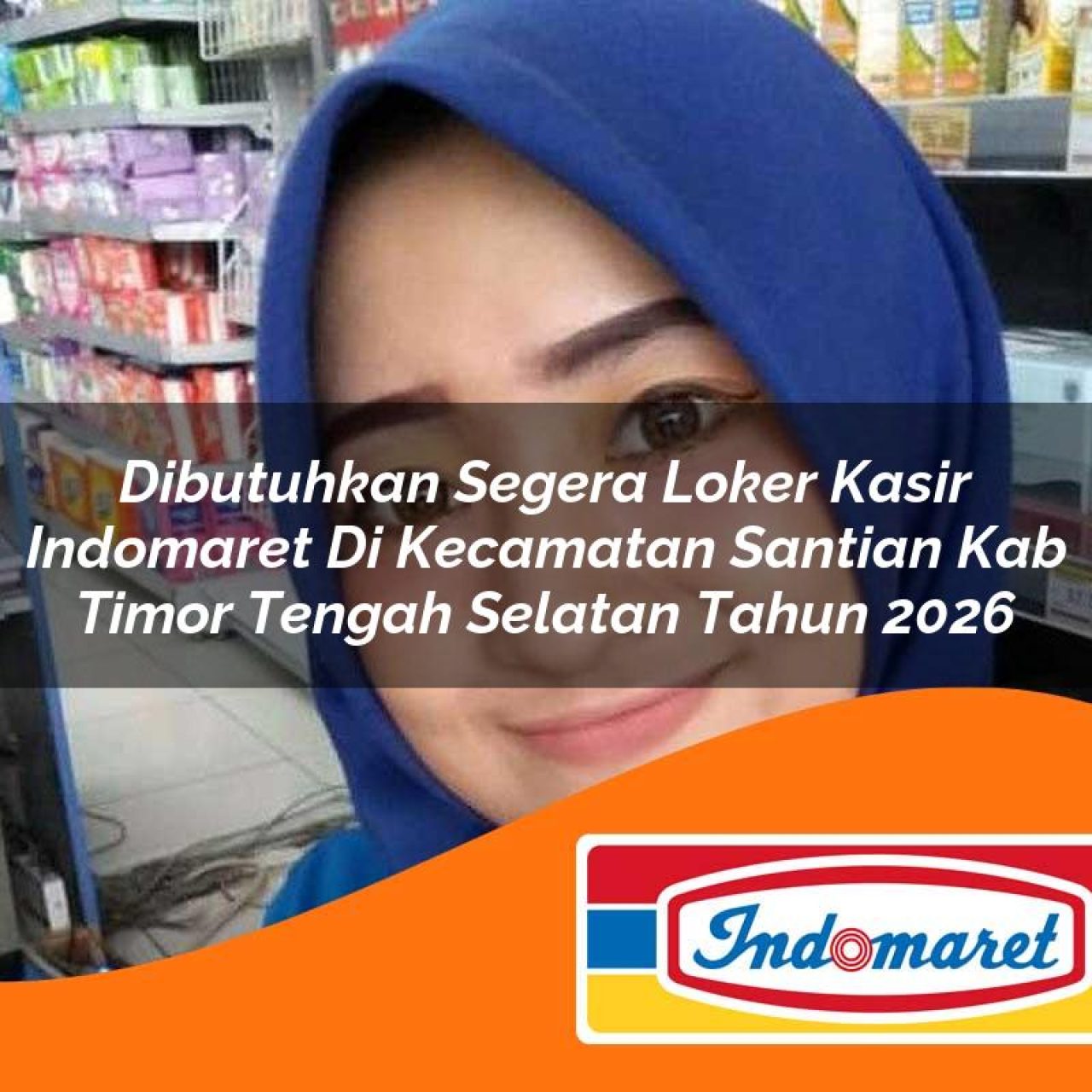 dibutuhkan segera loker kasir indomaret di kecamatan santian kab timor tengah selatan tahun 2026 1763099722