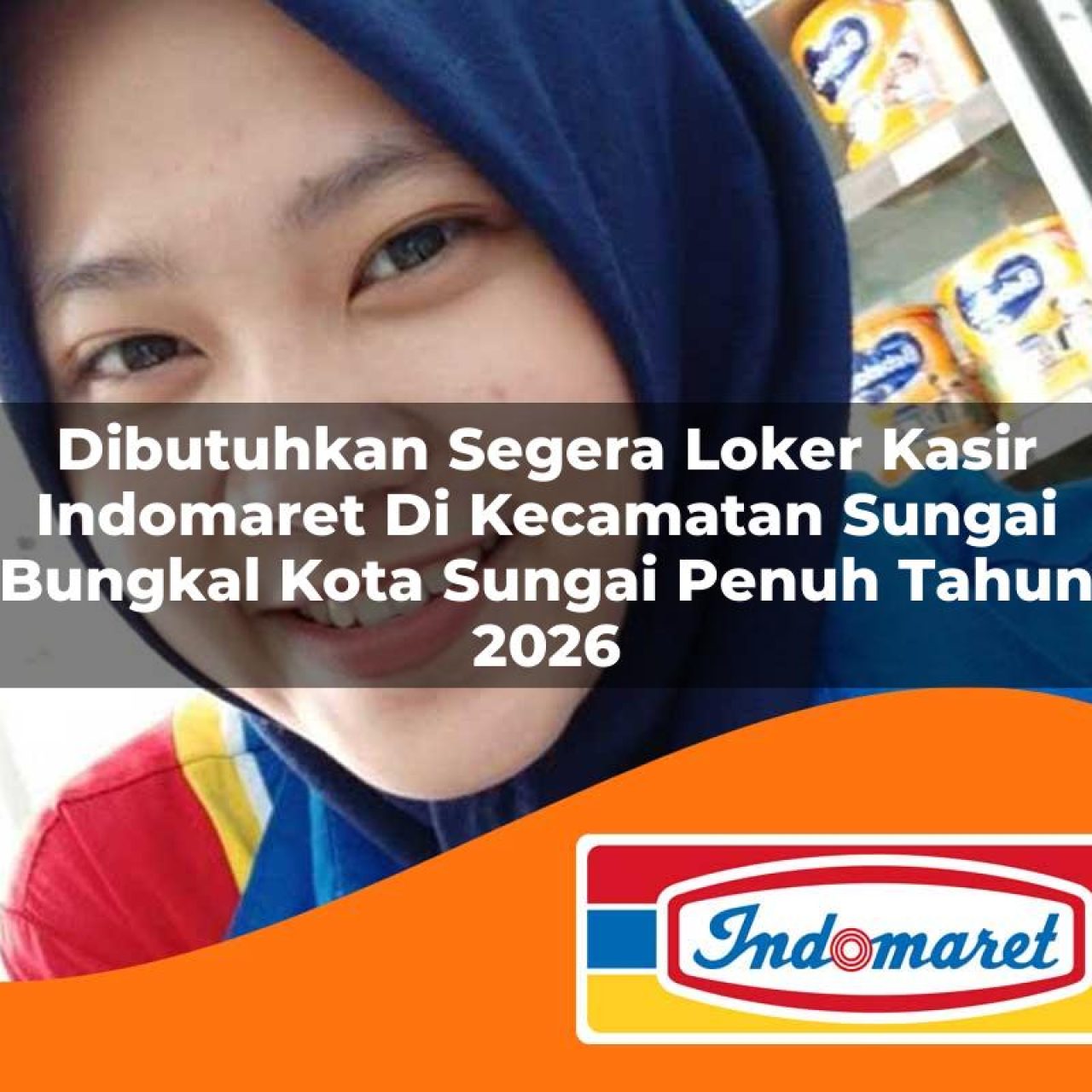 dibutuhkan-segera-loker-kasir-indomaret-di-kecamatan-sungai-bungkal-kota-sungai-penuh-tahun-2026-1763246376.jpg dibutuhkan segera loker kasir indomaret di kecamatan sungai bungkal kota sungai penuh tahun 2026 1763246376