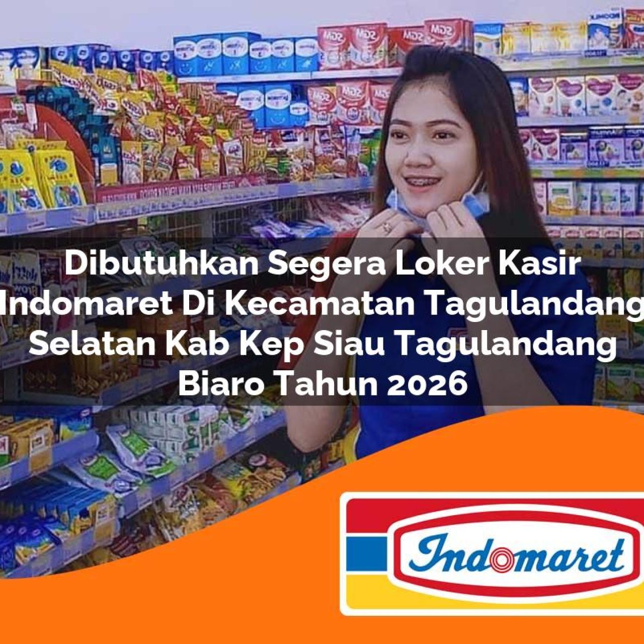 dibutuhkan segera loker kasir indomaret di kecamatan tagulandang selatan kab kep siau tagulandang biaro tahun 2026 1763196380