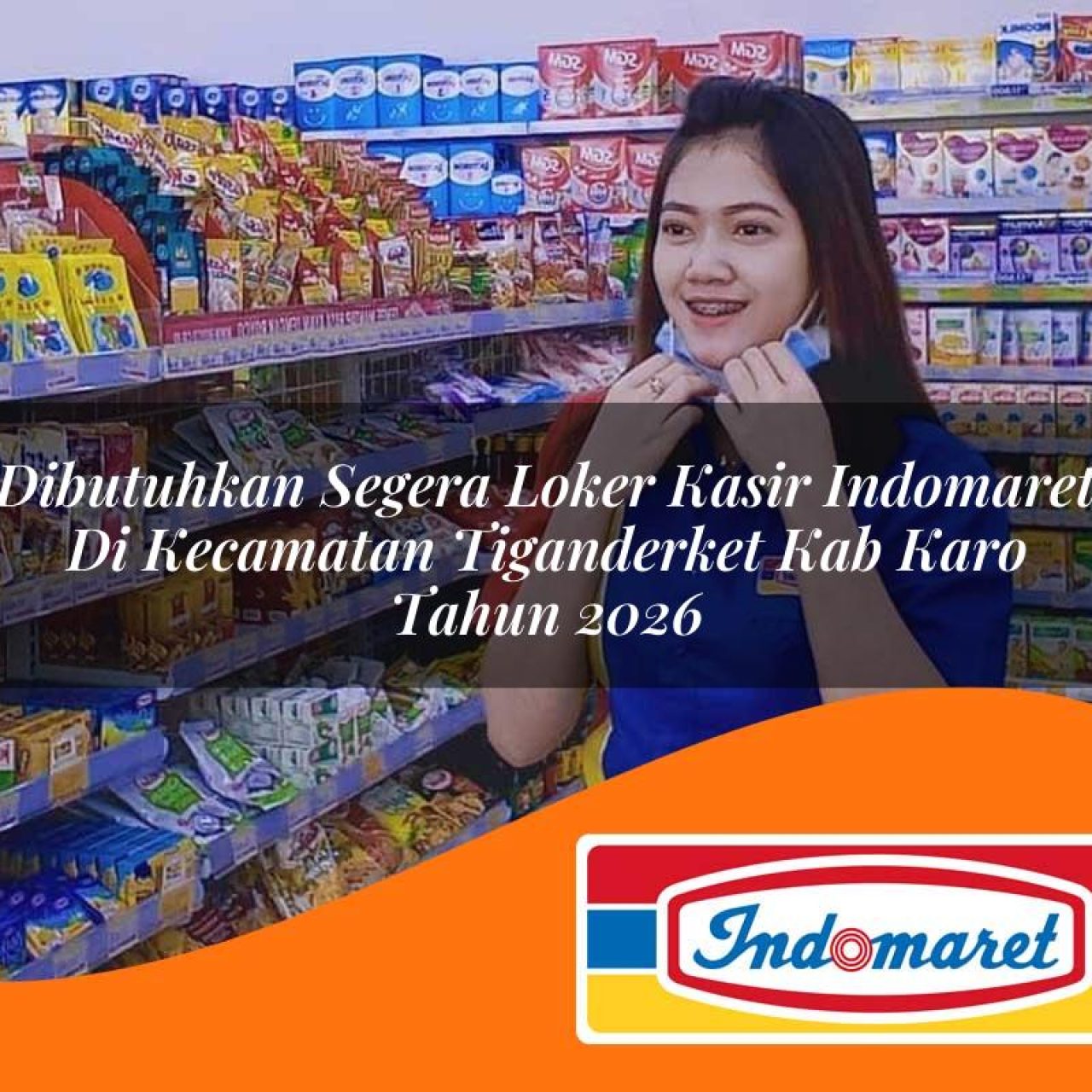 dibutuhkan segera loker kasir indomaret di kecamatan tiganderket kab karo tahun 2026 1763220576