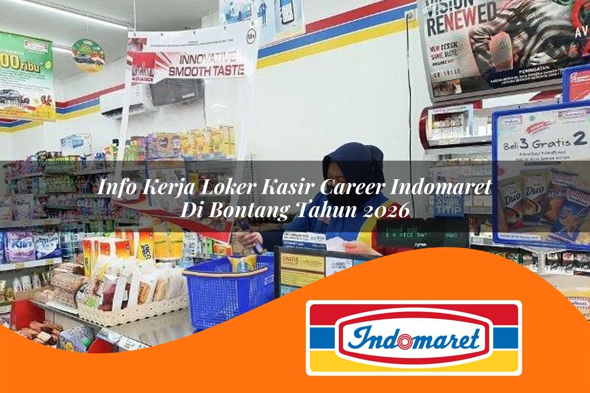 info kerja loker kasir career indomaret di bontang tahun 2026 1762402768