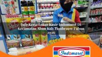 info kerja loker kasir indomaret di kecamatan abun kab tambrauw tahun 2026 1763282073