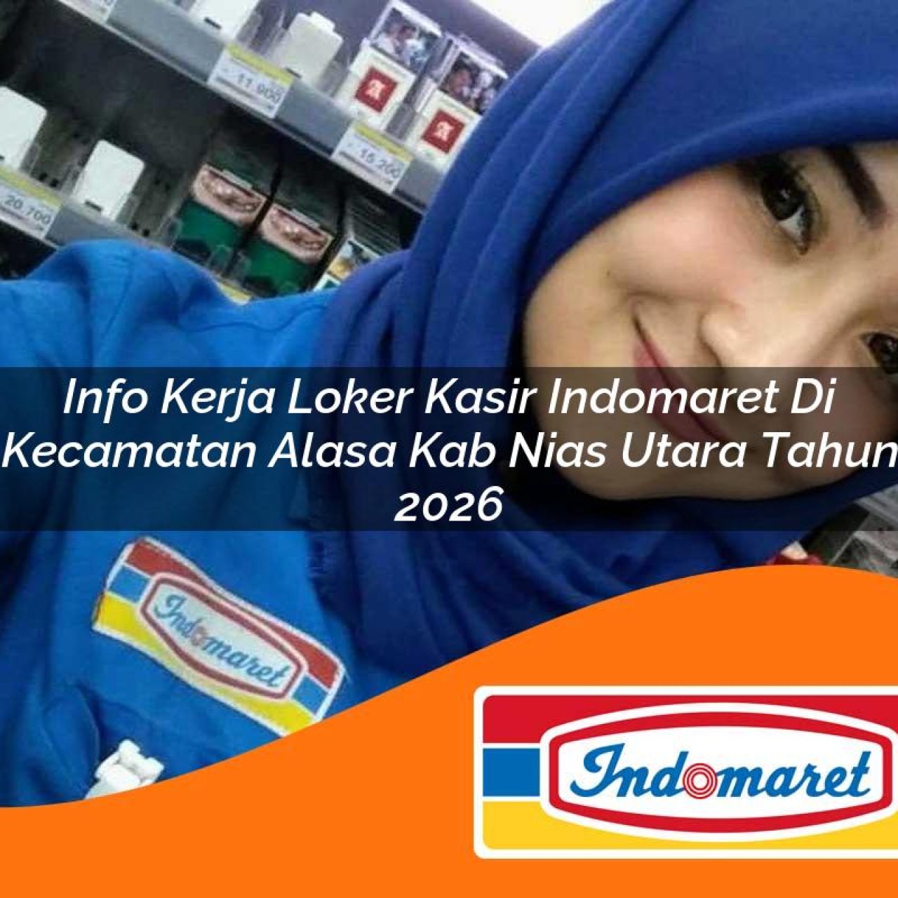 info-kerja-loker-kasir-indomaret-di-kecamatan-alasa-kab-nias-utara-tahun-2026-1763304814.jpg info kerja loker kasir indomaret di kecamatan alasa kab nias utara tahun 2026 1763304814